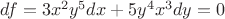 $df=3x^2y^5dx+5y^4x^3dy=0$