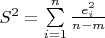 $S^2=\sum\limits_{i=1}^{n} \frac{e_{i}^2}{n-m}$