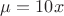 $&micro; = 10x$