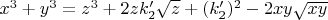 $x^3+y^3=z^3+2zk'_2\sqrt{z}+(k'_2)^2-2xy\sqrt{xy}$