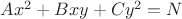 $Ax^2+Bxy+Cy^2=N$