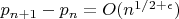 $p_{n+1}-p_n=O(n^{1/2+\epsilon})$
