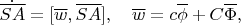 $$\dot{\overline{SA}}=[\overline w,\overline{SA}],\quad \overline w=c\overline \phi+C\overline\Phi,$$