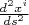 $\frac{d^2 x^i}{ds^2}$