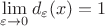 $\lim\limits_{\varepsilon\to0}d_\varepsilon(x)=1$