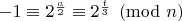 $-1 \equiv 2^{\frac{a}{2}} \equiv 2^{\frac{t}{3}} \pmod n$