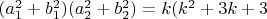 $(a_1^2+b_1^2)(a_2^2+b_2^2)=k(k^2+3k+3$