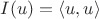 $I(u) = \langle u, u \rangle$ $I(u) = \langle u, u \rangle$