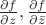 $\frac{\partial f}{\partial z}, \frac{\partial f}{\partial \bar{z}}$