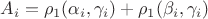 $A_i=\rho_1(\alpha_i,\gamma_i)+\rho_1(\beta_i,\gamma_i)$