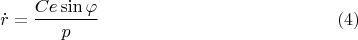 $$\dot r=\frac{Ce\sin \varphi}{p}\eqno(4)$$