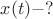 $x(t)-? $