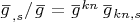$\overset{\,\_} g_{,s}/\overset{\,\_} g = \overset{\_}g{}^{kn}\,\overset{\_}g{}_{kn,s}$