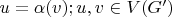 $u=\alpha (v); u,v \in V(G')$
