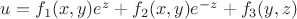 $u=f_1(x,y)e^z+f_2(x,y)e^{-z}+f_3(y,z)$