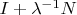 $I+\lambda^{-1}N$