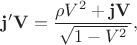 $$\mathbf{j'V} = \frac{\rho V^2 +\mathbf{jV}}{\sqrt{1-V^2}},$$