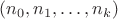 $(n_0,n_1,\dots,n_k)$