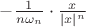 $ - \frac{1}{n \omega_{n}} \cdot \frac{x}{|x|^n}$