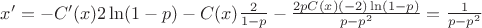 $x'=-C'(x)2\ln(1-p)-C(x)\frac{2}{1-p}-\frac{2pC(x)(-2)\ln(1-p)}{p-p^2}=\frac{1}{p-p^2}$