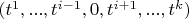 $(t^1,...,t^{i-1},0,t^{i+1},...,t^k)$