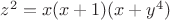 $z^2=x(x+1)(x+y^4)$