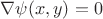 $\nabla \psi (x,y)  = 0$