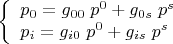 $$\left\{ {\begin{array}{l}
 p_0 = g_{00}\;p^0+g_{0s}\;p^s \\
 p_i = g_{i0}\;p^0+g_{is}\;p^s  \\
 \end{array} }   \right.$$