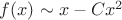 $f(x)\sim x-Cx^2$