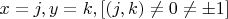 $x=j,y=k,[ (j,k) \ne 0 \ne \pm 1]$