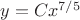 $y=Cx^{7/5}$