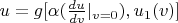 $u=g[\alpha(\frac{du}{dv}|_{v=0}),u_1(v)]$