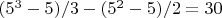 $(5^3-5)/3 -(5^2-5)/2= 30$