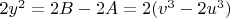 $2y^2 = 2B-2A = 2(v^3-2u^3)$