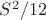 $S^2/12$