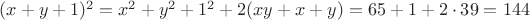 $(x+y+1)^2 = x^2+y^2+1^2+2(xy+x+y)=65+1+2\cdot 39=144$