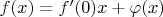 $f(x) = f'(0) x + \varphi(x)$