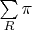 $\sum\limits_{R}^{}\pi$