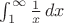 $\int_1^\infty \frac 1x\, dx$