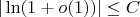 $|\ln(1+o(1))| \leq C$
