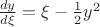 $\[\frac{{dy}}{{d\xi }} = \xi  - \frac{1}{2}{y^2}\]$
