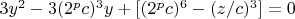 $ 3y^2 - 3(2^pc)^3y + [(2^pc)^6 - (z/c)^3] = 0 $