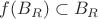 $f(B_R)\subset B_R$