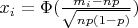 $x_i=\Phi(\frac{m_i-np}{\sqrt{np(1-p)}})$