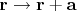 $\mathbf{r}\to\mathbf{r}+\mathbf{a}$
