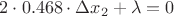 $2 \cdot 0.468 \cdot\Delta x_2+\lambda=0$