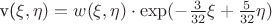 v(\xi,\eta)=w(\xi,\eta)\cdot\exp(-\frac{3}{32}\xi+\frac{5}{32}\eta)