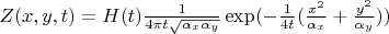 $Z(x,y,t)=H(t) \frac {1} {4 \pi t\sqrt{\alpha_x \alpha_y}} \exp(-{\frac {1} {4t}} (\frac {x^2} {\alpha_x} + \frac {y^2} {\alpha_y}))$