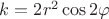 $k=2r^2\cos{2\varphi}$