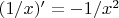 $(1/x)'=-1/x^2$